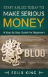 Start a Blog Today to Make Serious Money - Bild 1