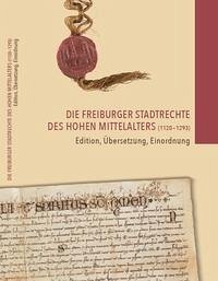Die Freiburger Stadtrechte des hohen Mittelalters (1120-1293)