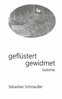 geflüstert gewidmet - Schmaußer, Sebastian