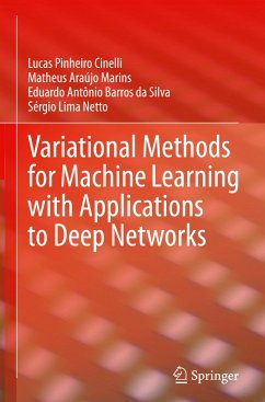 Variational Methods for Machine Learning with Applications to Deep Networks - Cinelli, Lucas Pinheiro;Marins, Matheus Araújo;Barros da Silva, Eduardo Antônio