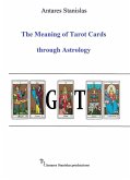 The Meaning of Tarot Cards through Astrology (eBook, ePUB)