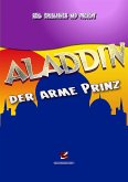 Aladdin, der Arme Prinz (eBook, ePUB)