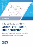 Infortunistica stradale: analisi vettoriale delle collisioni (eBook, ePUB)