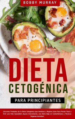 Dieta Cetogénica Para Principiantes (eBook, ePUB) - Murray, Bobby