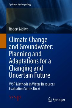 Climate Change and Groundwater: Planning and Adaptations for a Changing and Uncertain Future (eBook, PDF) - Maliva, Robert