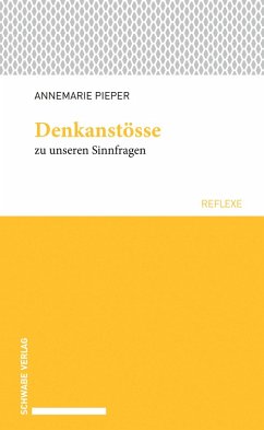 Denkanstösse zu unseren Sinnfragen (eBook, PDF) - Pieper, Annemarie