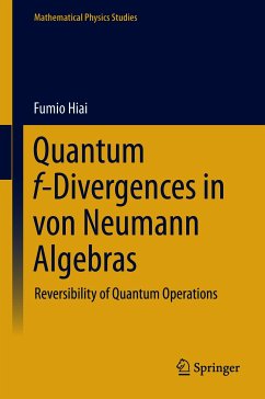 Quantum f-Divergences in von Neumann Algebras (eBook, PDF) - Hiai, Fumio
