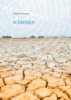 Schiessen (eBook, ePUB) - Ahrensmeier, Wolfgang