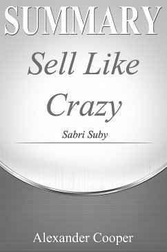 Summary of Sell Like Crazy (eBook, ePUB) - Cooper, Alexander