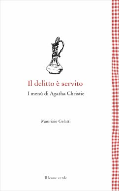 Il delitto è servito (eBook, ePUB) - Gelatti, Maurizio