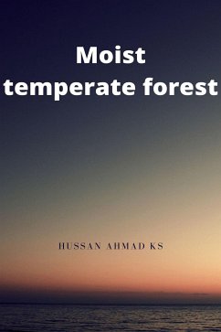 Moist Temperate Forest (eBook, ePUB) - Ahmad Ks, Hussan