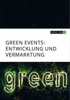 Green Events. Entwicklung und Vermarktung (eBook, PDF)