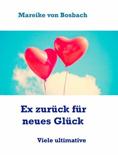 Ex zurück für neues Glück (eBook, ePUB)