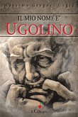 Il mio nome è Ugolino (eBook, ePUB)