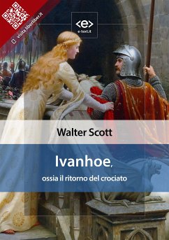 Ivanhoe, ossia il ritorno del crociato (eBook, ePUB) - Scott, Walter