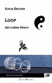 Loop - das Leben feiern (eBook, ePUB)