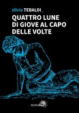 Quattro lune di Giove al Capo delle Volte (eBook, ePUB)