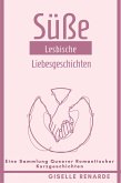 Süße Lesbische Liebesgeschichten (eBook, ePUB)