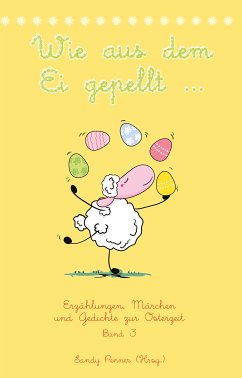 Wie aus dem Ei gepellt ... (eBook, ePUB) - Penner, Sandy