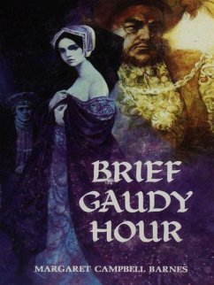 Brief Gaudy Hour (eBook, ePUB) - Barnes, Margaret Campbell