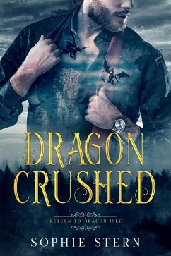 Cover Dragon Crushed: An Enemies-to-Lovers Paranormal Romance (Return to Dragon Isle, #2) (eBook, ePUB)