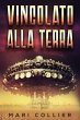 Vincolato alla Terra (eBook, ePUB) - Bild 1