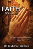 Faith, What is it?: 