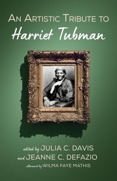 An Artistic Tribute to Harriet Tubman (eBook, ePUB) - Davis, Julia C.