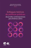 Enfoques teo´ricos de poli´ticas pu´blicas: desarrollos contempora´neos para Ame´rica Latina (eBook, ePUB)
