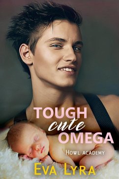 Cover Tough Cute Omega (Howl Academy Babies, #1) (eBook, ePUB)