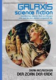 GALAXIS SCIENCE FICTION, Band 35: DER ZORN DER ERDE (eBook, ePUB)