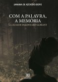 Com a Palavra, a Memória (eBook, ePUB)