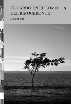 El cardo en el lomo del rinoceronte (eBook, ePUB) - Acosta, Alicia Cristina