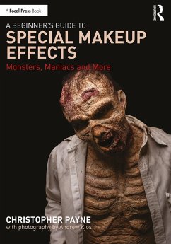 A Beginner's Guide to Special Makeup Effects (eBook, PDF) - Payne, Christopher