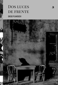 Dos luces de frente (eBook, ePUB) - Planisich, Diego