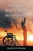 The Miracles Of Jesus Christ And His Apostles In The Bible (eBook, ePUB)