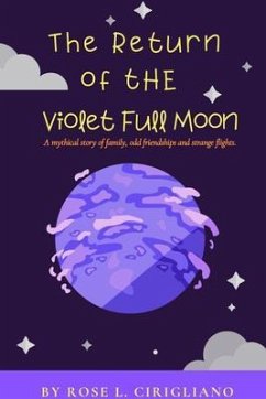 The Return of the Violet Full Moon (eBook, ePUB) - Cirigliano, Rose