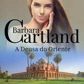 A Deusa do Oriente (A Eterna Coleção de Barbara Cartland 14) (MP3-Download)