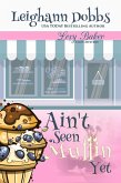 Ain't Seen Muffin Yet (Lexy Baker Cozy Mystery Series, #15) (eBook, ePUB)