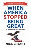 When America Stopped Being Great (eBook, PDF)