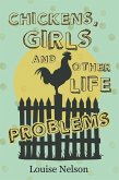 Chickens, Girls, and Other Life Problems (eBook, ePUB) Chickens, Girls, and Other Life Problems (eBook, ePUB)