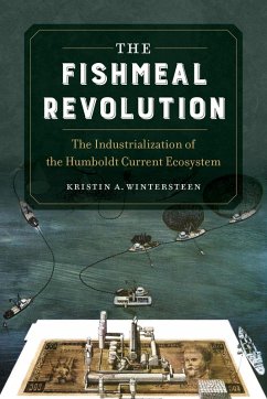 The Fishmeal Revolution (eBook, ePUB) - Wintersteen, Kristin A.