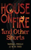 House on Fire and Other Shorts (eBook, ePUB)