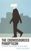 The Crowdsourced Panopticon (eBook, ePUB) The Crowdsourced Panopticon (eBook, ePUB)