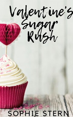 Valentine's Sugar Rush (Ashton Sweets, #2) (eBook, ePUB) - Stern, Sophie