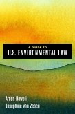 A Guide to U.S. Environmental Law (eBook, ePUB) A Guide to U.S. Environmental Law (eBook, ePUB)