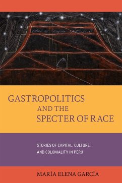 Gastropoliticsand the Specter of Race (eBook, ePUB) - García, María Elena