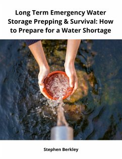 Cover Long Term Emergency Water Storage Prepping & Survival: How to Prepare for a Water Shortage (eBook, ePUB)