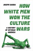 How White Men Won the Culture Wars (eBook, ePUB)