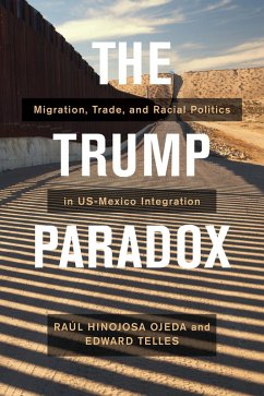 The Trump Paradox (eBook, ePUB) - Hinojosa-Ojeda, Raul; Telles, Edward
